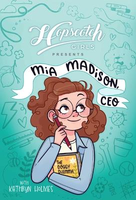 Hopscotch Girls Presents: MIA Madison, CEO Volume 1