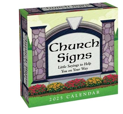 Church Signs 2025 Day-To-Day Calendar: Little Sayings to Help You on Your Way