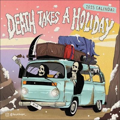 Death Takes a Holiday 2025 Wall Calendar