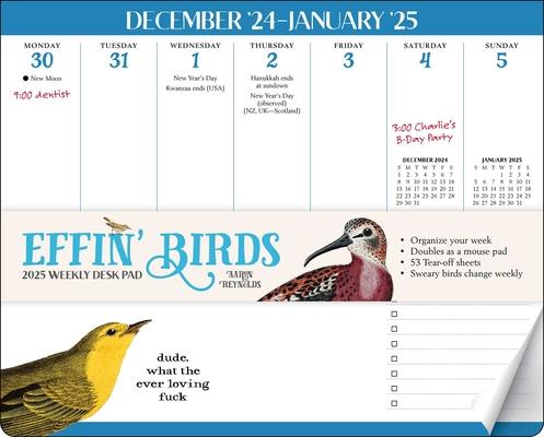 Effin' Birds 2025 Weekly Desk Pad Calendar