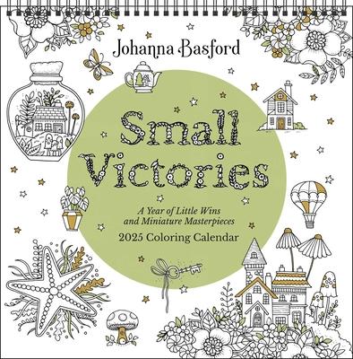 Johanna Basford 2025 Coloring Wall Calendar: Small Victories: A Year of Little Wins and Miniature Masterpieces