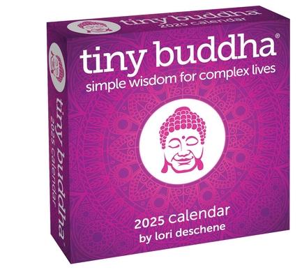 Tiny Buddha 2025 Day-To-Day Calendar: Simple Wisdom for Complex Lives