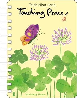 Thich Nhat Hanh 2025 Weekly Planner: Touching Peace