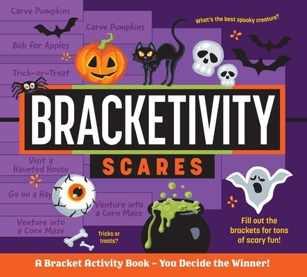 Bracketivity Scares: A Bracket Activity Book - You Decide the Winner! Volume 5