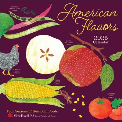 American Flavors 2025 Wall Calendar: Four Seasons of Heirloom Foods