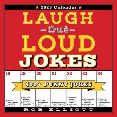 Laugh-Out-Loud Jokes 2025 Wall Calendar: 400+ Punny Jokes