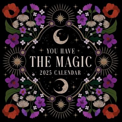 You Have the Magic 2025 Wall Calendar