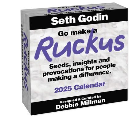 Go Make a Ruckus 2025 Day-To-Day Calendar: Seeds, Insights, and Provocations for People Making a Difference