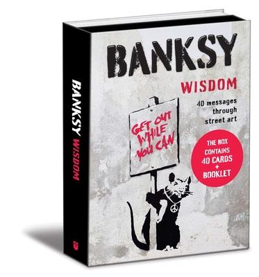 Banksy Wisdom: 40 Messages Through Street Art