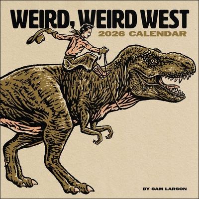 Weird, Weird West 2026 Wall Calendar