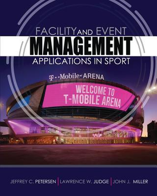 Facility and Event Management: Applications in Sport, for American Public University