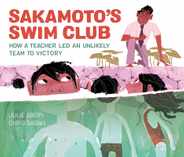 Sakamoto's Swim Club: How a Teacher Led an Unlikely Team to Victory Subscription