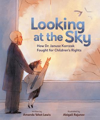 Looking at the Sky: How Dr. Janusz Korczak Fought for Children's Rights Subscription