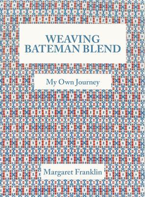 Weaving Bateman Blend: My Own Journey