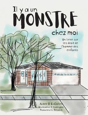 Il y a un Monstre chez moi: Un livre sur les droit de l'homme des enfants