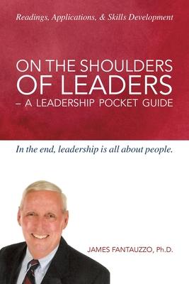 On the Shoulders of Leaders: A Leadership Pocket Guide