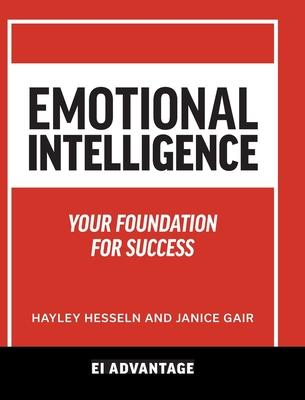 Emotional intelligence: Your Foundation For Success