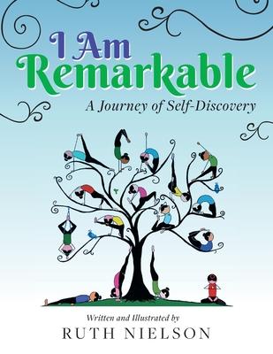 I Am Remarkable: A Journey of Self-Discovery