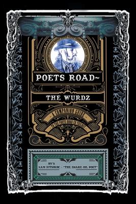 Poets Road- The Wurdz: A Companion Guide to the Poets Road CD Trilogy