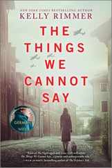 The Things We Cannot Say: A WWII Historical Fiction Novel Subscription