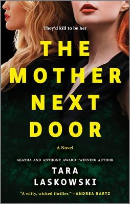 The Mother Next Door: A Novel of Suspense