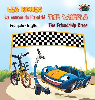 La course de l'amiti - The Friendship Race: French English Bilingual Edition