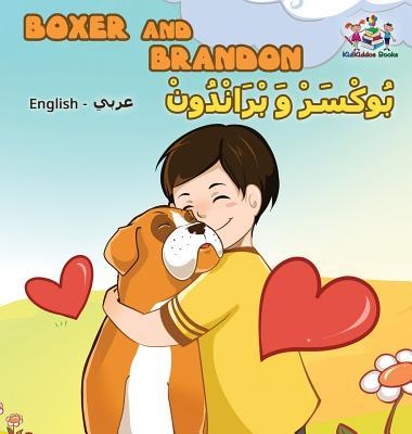 Boxer and Brandon (English Arabic Bilingual book): Arabic Kids Book