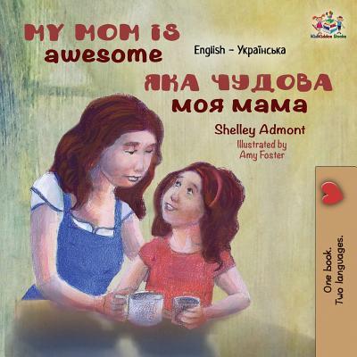 My Mom is Awesome: English Ukrainian