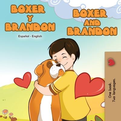 Boxer y Brandon Boxer and Brandon: Spanish English Bilingual Book