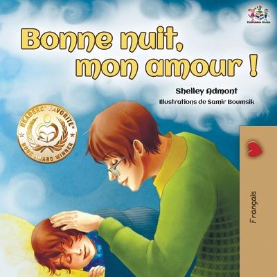 Bonne nuit, mon amour !: Goodnight, My Love! - French edition