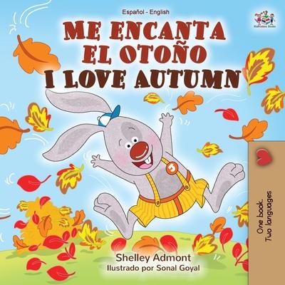 Me encanta el Otoo I Love Autumn: Spanish English Bilingual Book