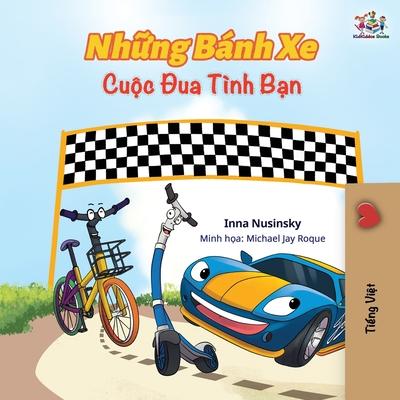 The Wheels The Friendship Race (Vietnamese edition): Vietnamese Children's Book