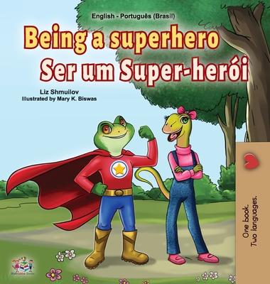 Being a Superhero (English Portuguese Bilingual Book for Kids -Brazil): Brazilian Portuguese