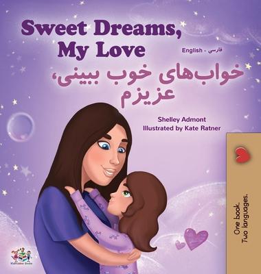 Sweet Dreams, My Love (English Farsi Bilingual Book for Kids - Persian)