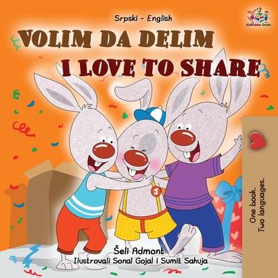 I Love to Share (Serbian English Bilingual Children's Book -Latin Alphabet) Subscription
