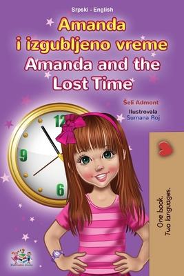 Amanda and the Lost Time (Serbian English Bilingual Book for Kids - Latin Alphabet)