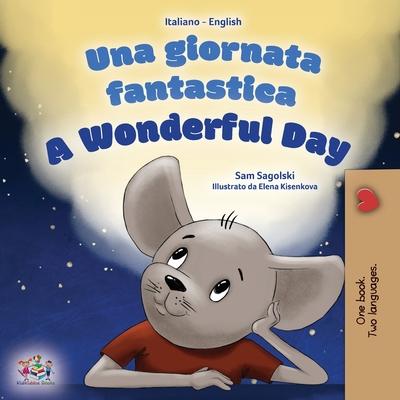 A Wonderful Day (Italian English Bilingual Children's Book