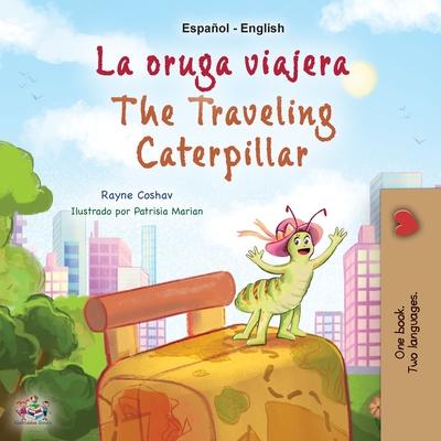 The Traveling Caterpillar (Spanish English Bilingual Children's Book)