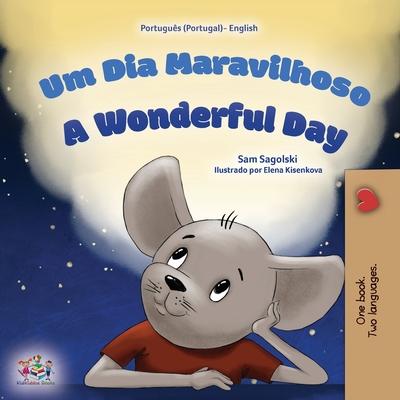 A Wonderful Day (Portuguese English Bilingual Book for Kids - Portugal)