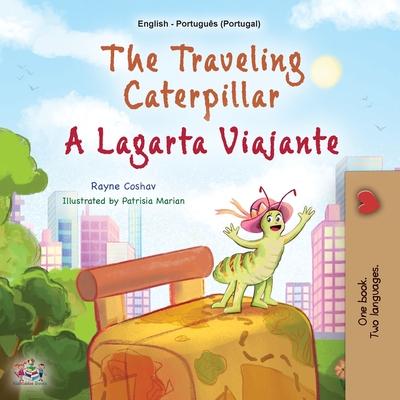 The Traveling Caterpillar (English Portuguese Bilingual Book for Kids - Portugal)