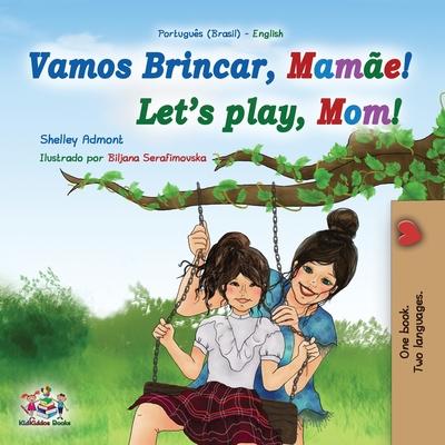 Let's play, Mom! (Portuguese English Bilingual Book for Children - Brazilian): Portuguese - Portugal