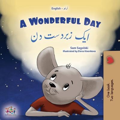 A Wonderful Day (English Urdu Bilingual Children's Book)