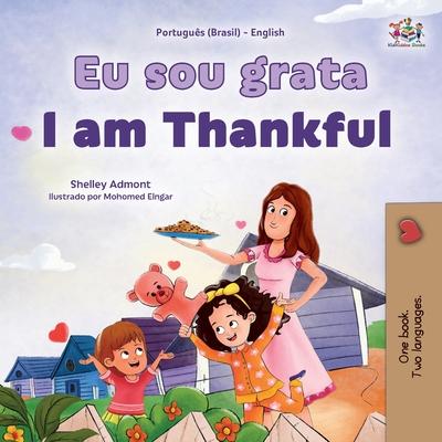 I am Thankful (Portuguese Brazilian English Bilingual Children's Book)