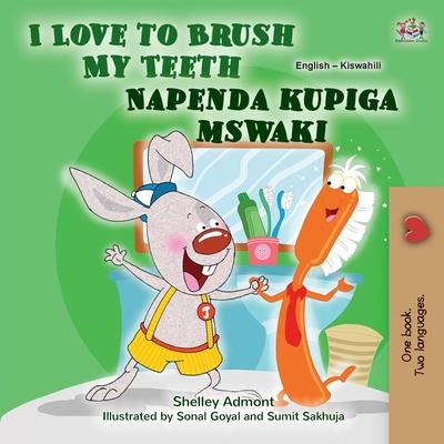 I Love to Brush My Teeth (English Swahili Bilingual Book for Kids)