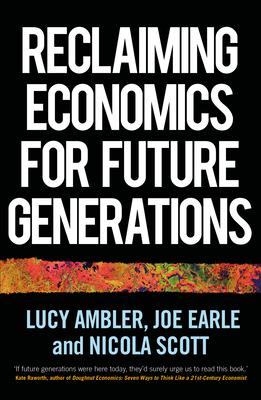Reclaiming Economics for Future Generations Subscription