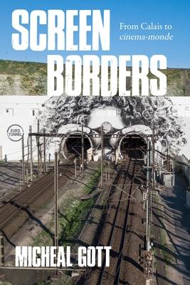 Screen Borders: From Calais to Cinma-Monde