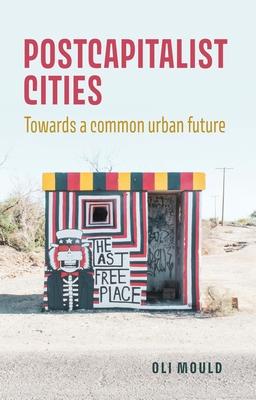 Postcapitalist Cities: Towards a Common Urban Future Subscription
