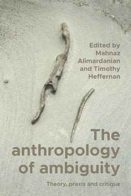 The Anthropology of Ambiguity