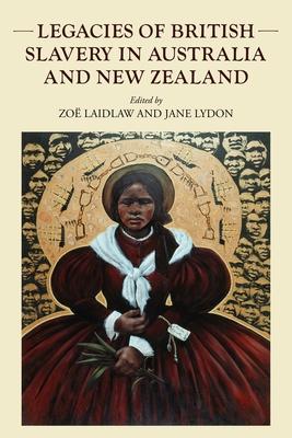 Legacies of British Slavery in Australia and New Zealand Subscription