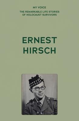 My Voice: Ernest Hirsch: My Story